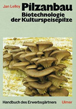 Pilzanbau. Biotechnologie der Kulturspeisepilze